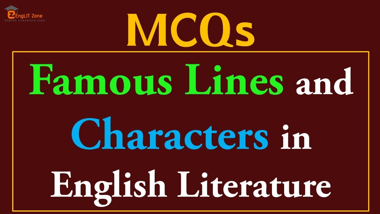 MCQ on Famous Characters of English Literature || Most Popular Lines of English Literature