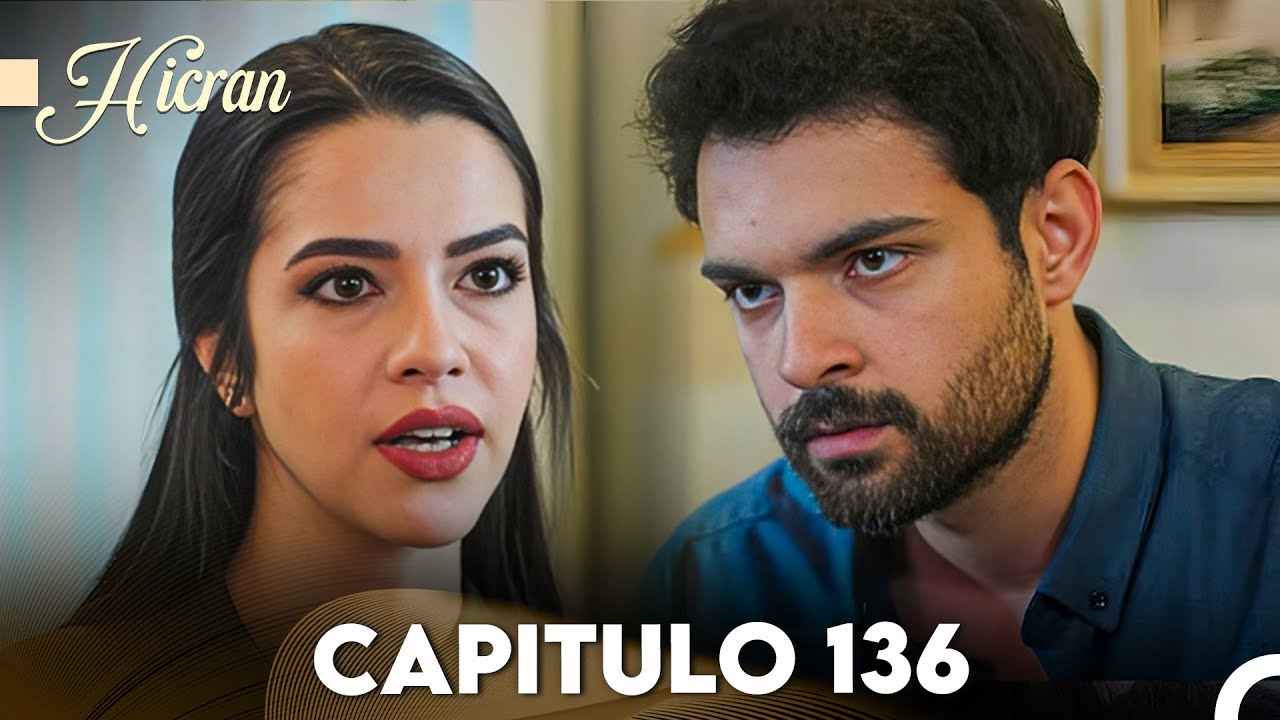 Hicran: En Busca de Mi Hija Capitulo 136 (Doblado en Español) FULL HD