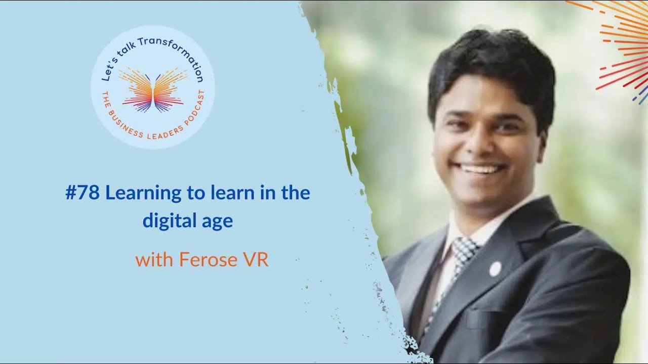 #78 Learning to learn in the digital age with Ferose VR
