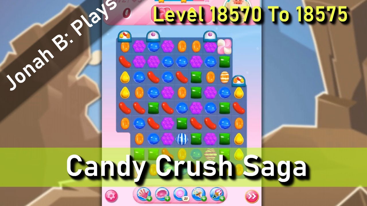 Candy Crush Saga Уровни 18570 18571 18572 18573 18574 18575
