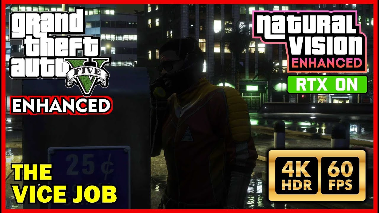 GRAND THEFT AUTO V Natural Vision Enhanced - THE VICE JOB Ray Tracing Graphics [RTX PC 4K60FPS HDR]