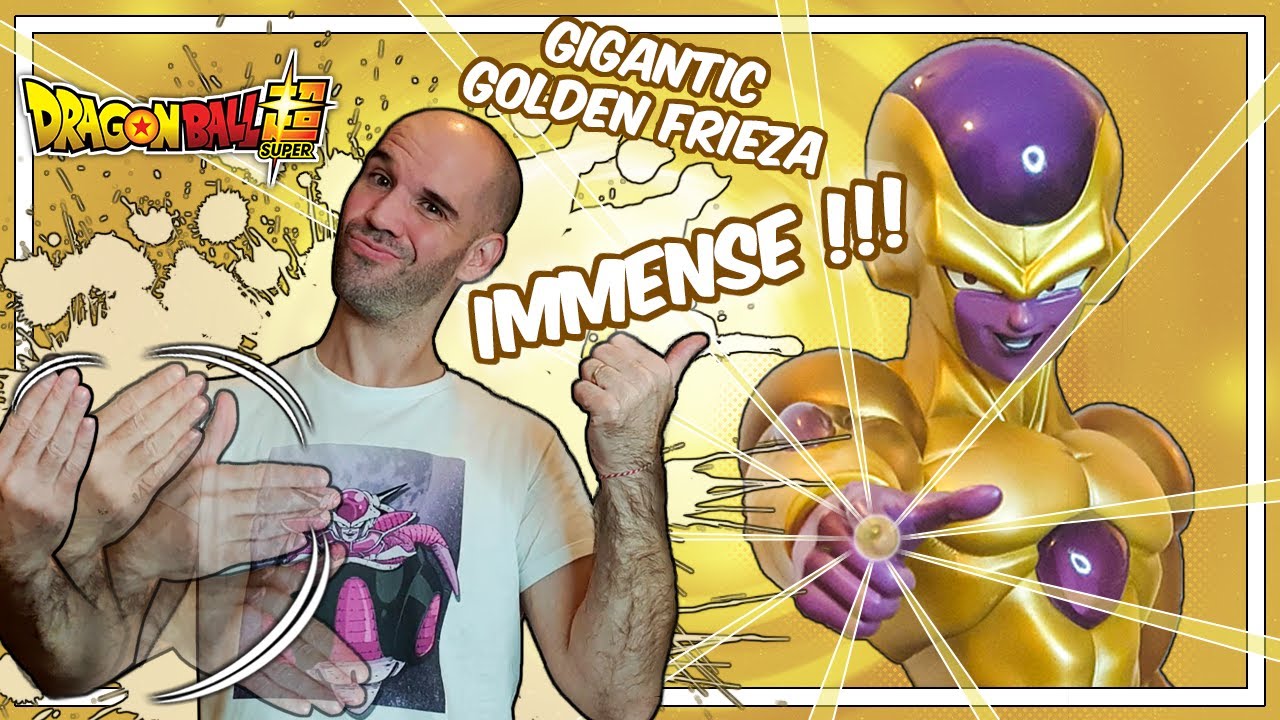ELLE FRACASSE !!! UNBOXING Figurine DRAGON BALL SUPER GOLDEN FRIEZA GIGANTIC X PLUS