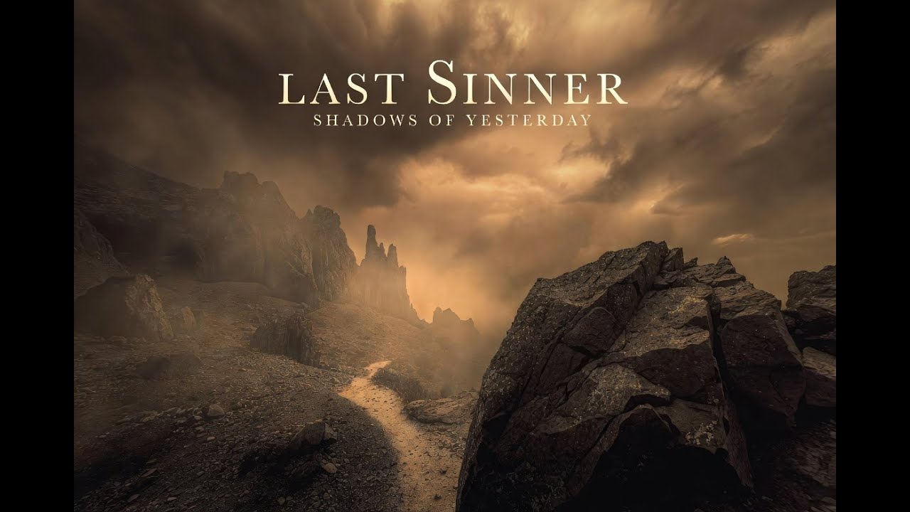 Last Sinner - Shadows of Yesterday (Official Music)