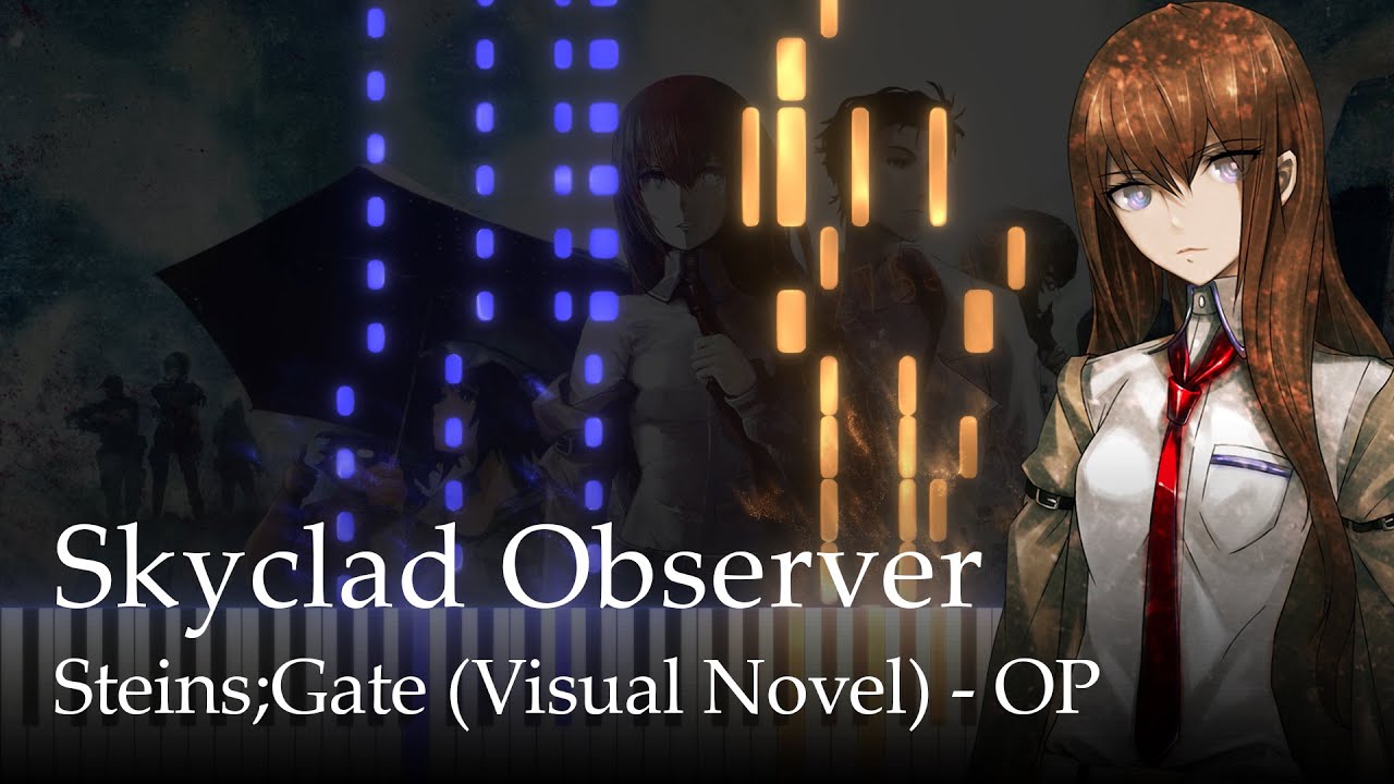 Skyclad Observer - Steins;Gate (Visual Novel) OP / Kanako Ito [Piano]