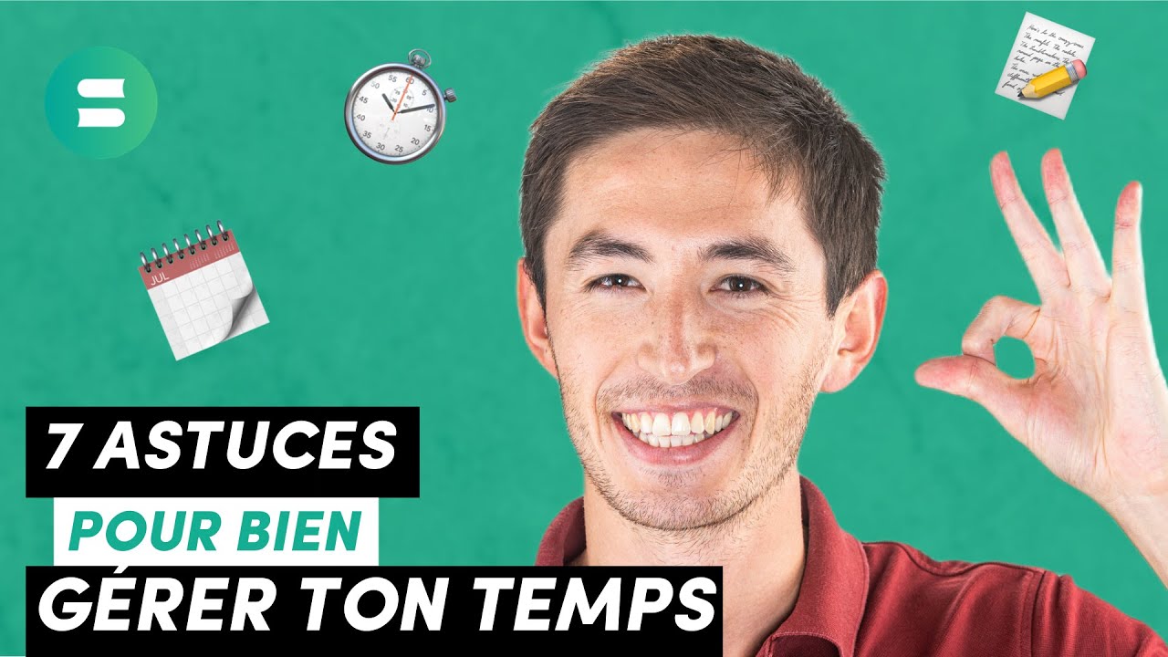 7 ASTUCES pour bien GÉRER SON TEMPS ! ⏰
