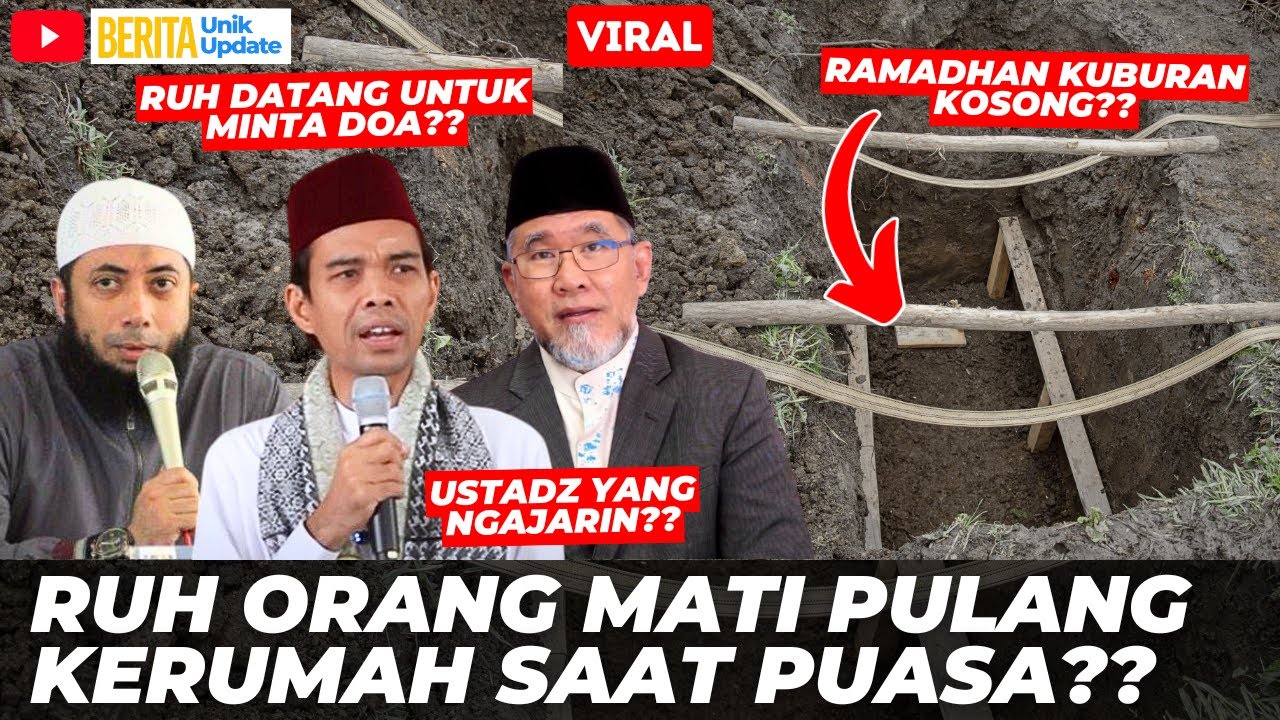 MITOS RAMADHAN! BENARKAH ROH ORANG MATI PULANG KERUMAH SAAT RAMADHAN? ~ CERAMAH UST