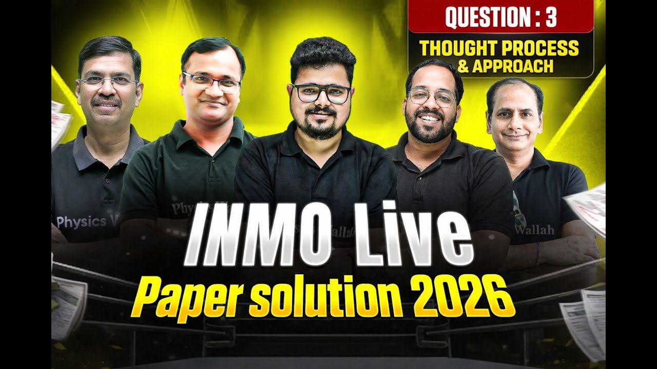 INMO 2026 Paper Solution | Question Number 3🔥Thought Process & Approach