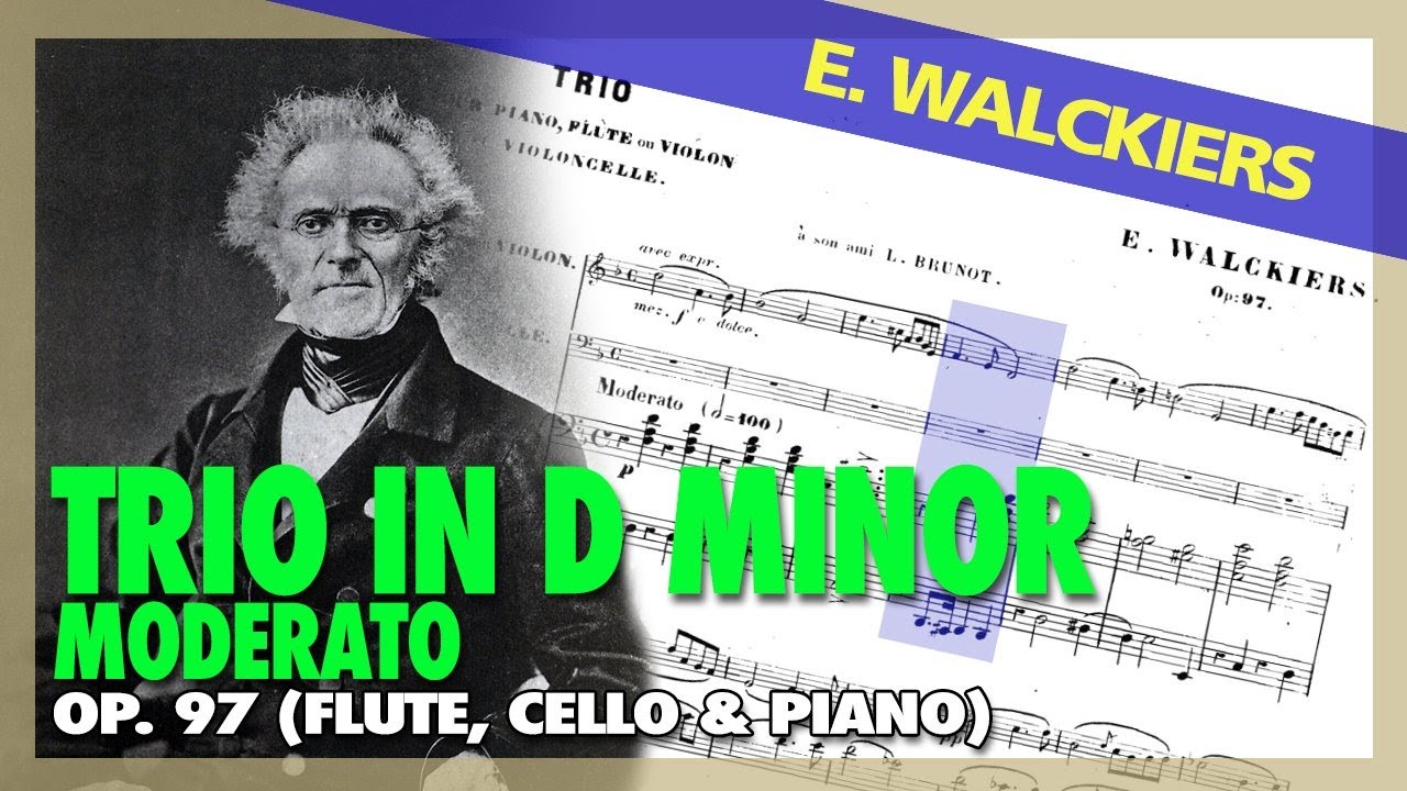 🎼  Eug&egrave;ne WALCKIERS - TRIO for flute, cello & piano [Op. 97] I. Moderato - (Sheet Music Scrolling)