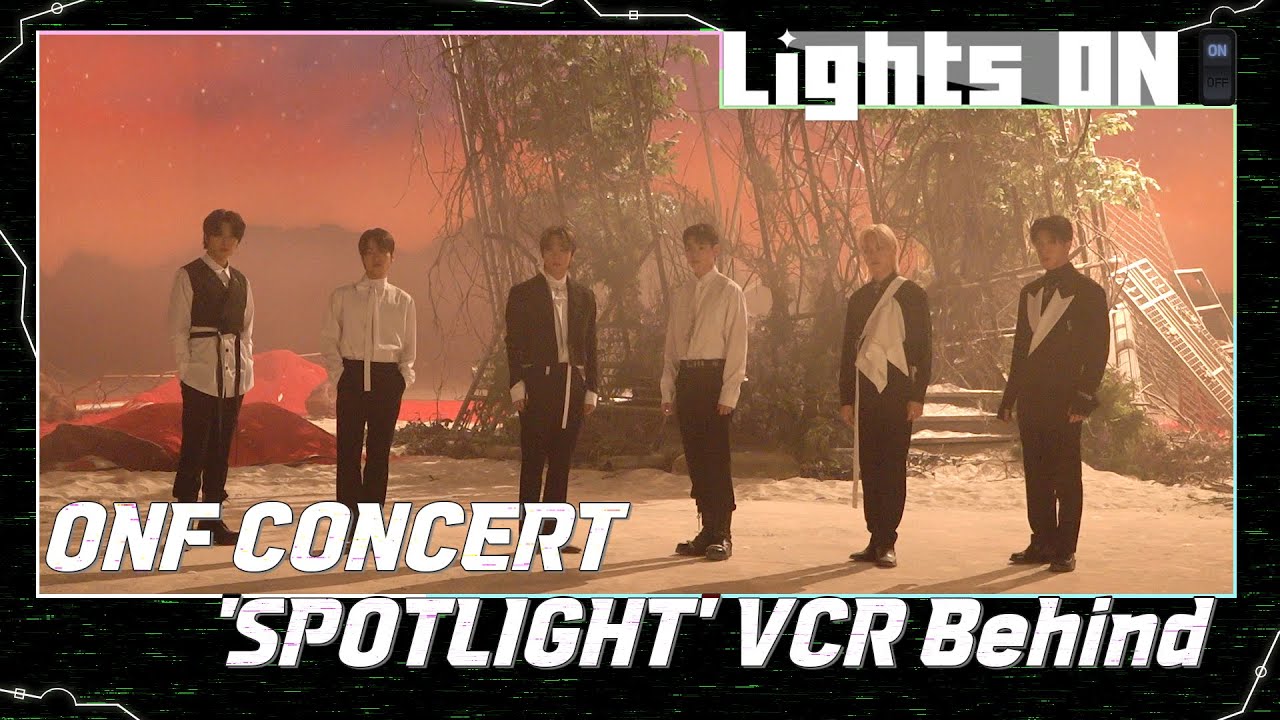 [LIGHTS ON] ONF CONCERT 'SPOTLIGHT' VCR Behind