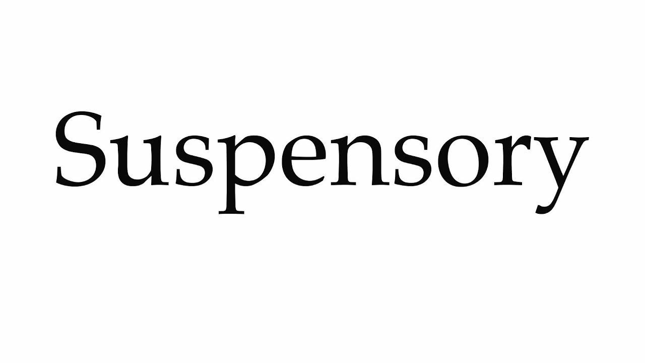 How to Pronounce Suspensory