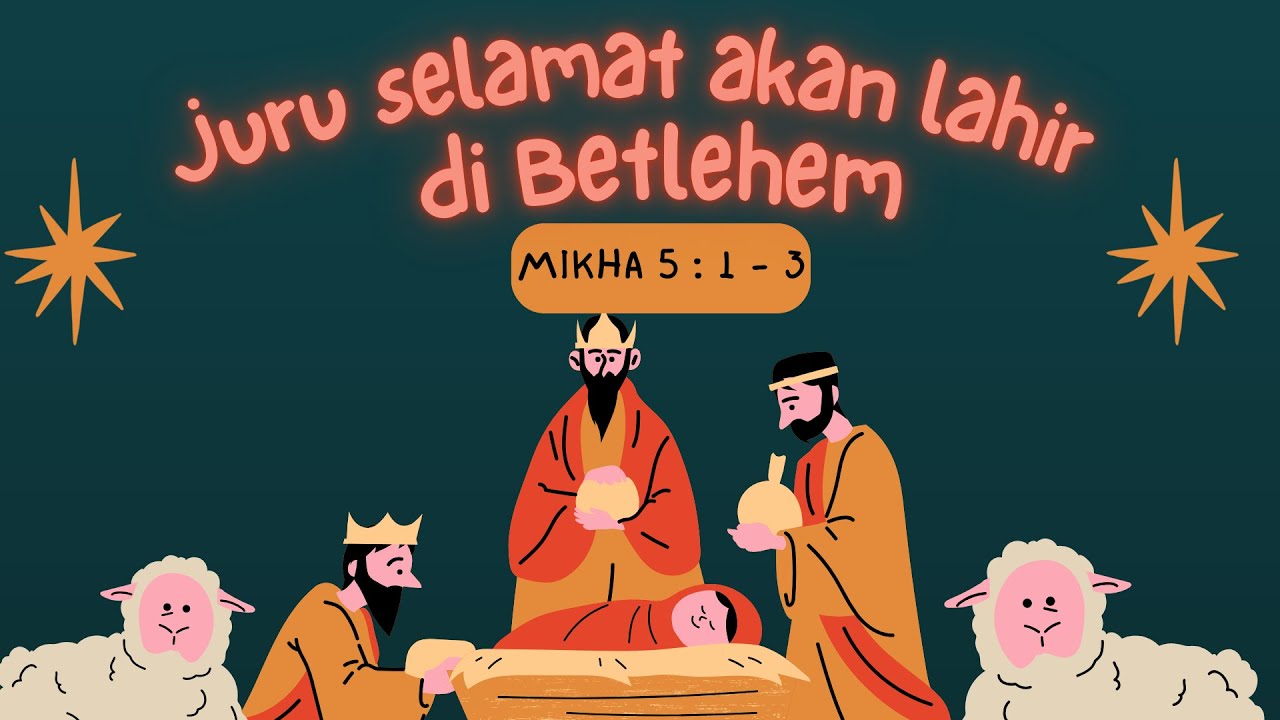 “Betlehem: Juruselamat Akan Lahir!