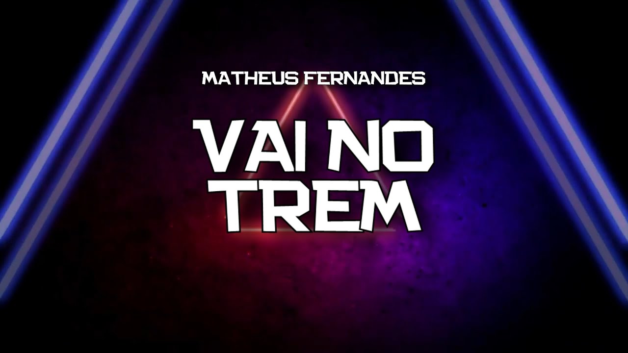 PLAYBACK - VAI NO TREM - MATHEUS FERNANDES (KARAOKÊ)