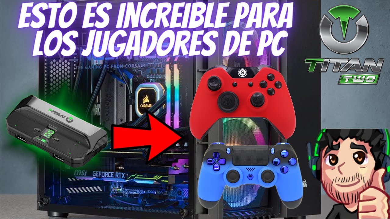 Como Usar Titan Two en Juegos De PC / Mando XBOX y PLAYSTATION 4 Y 5