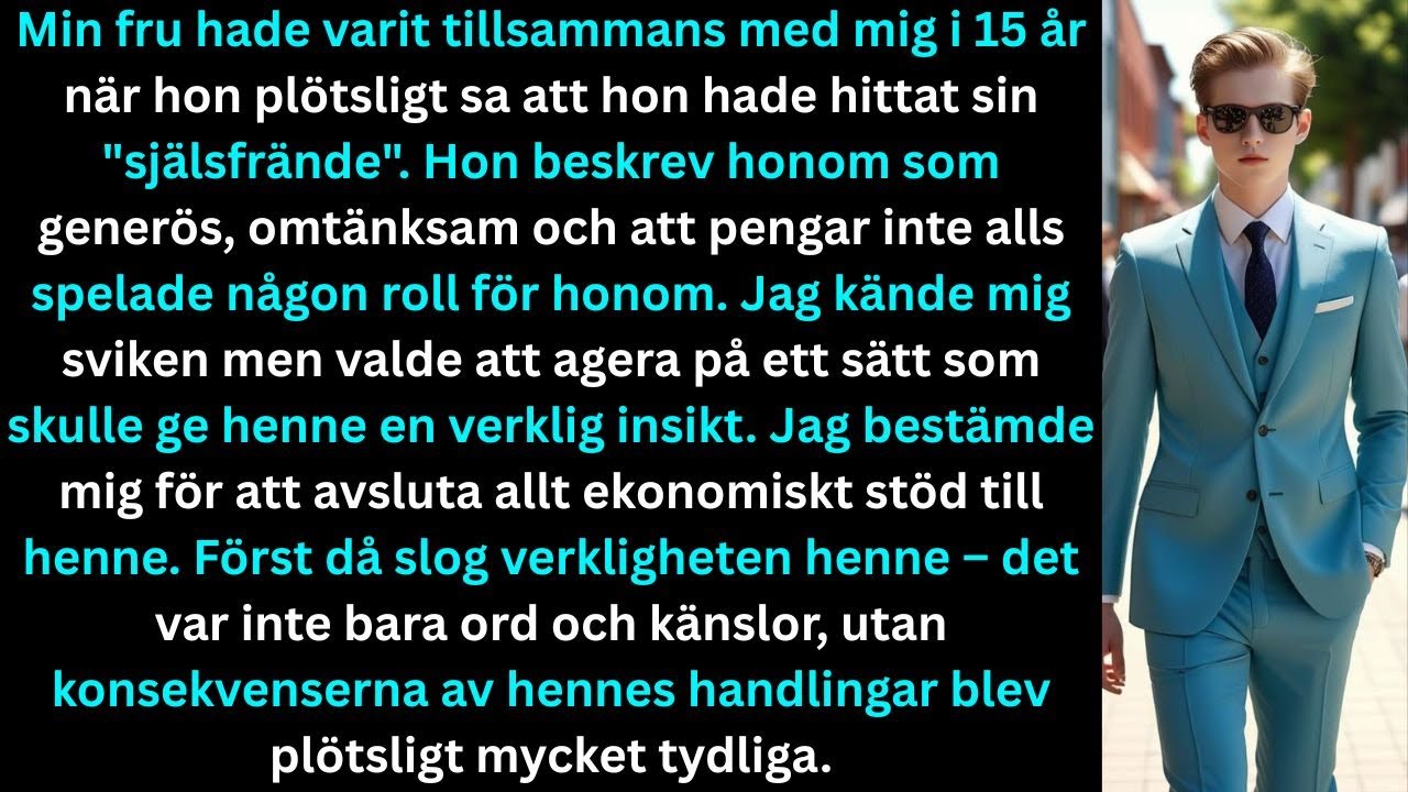 Min fru fann sin själsfrände efter 15 år. 