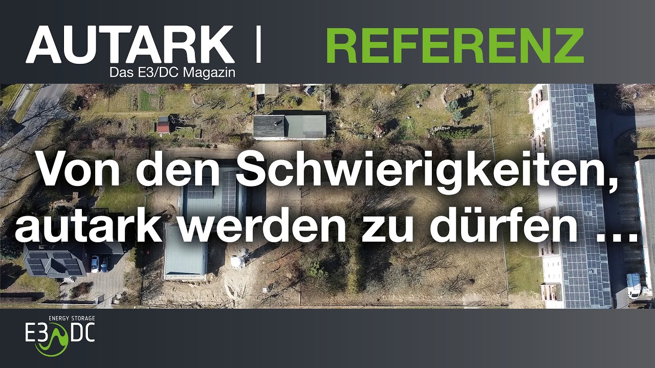 Von den Schwierigkeiten, energieautark werden zu dürfen