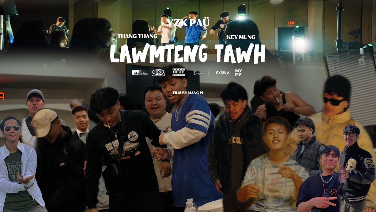 YZK PAÜ - ‘Lawm Teng Tawh (Feat. Thang Thang, Key Mung)’ M/V