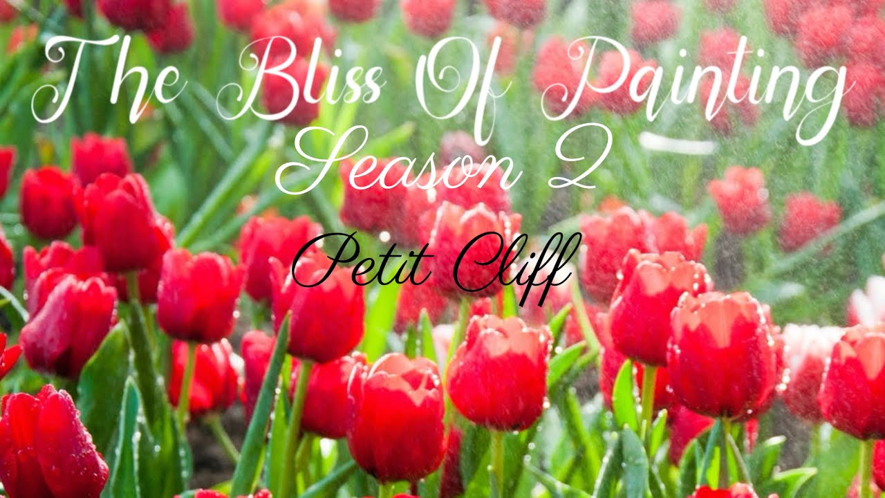 The Bliss Of Painting Season 2: Petit Cliff