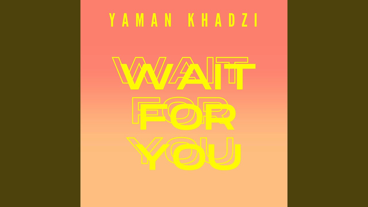 Wait For You