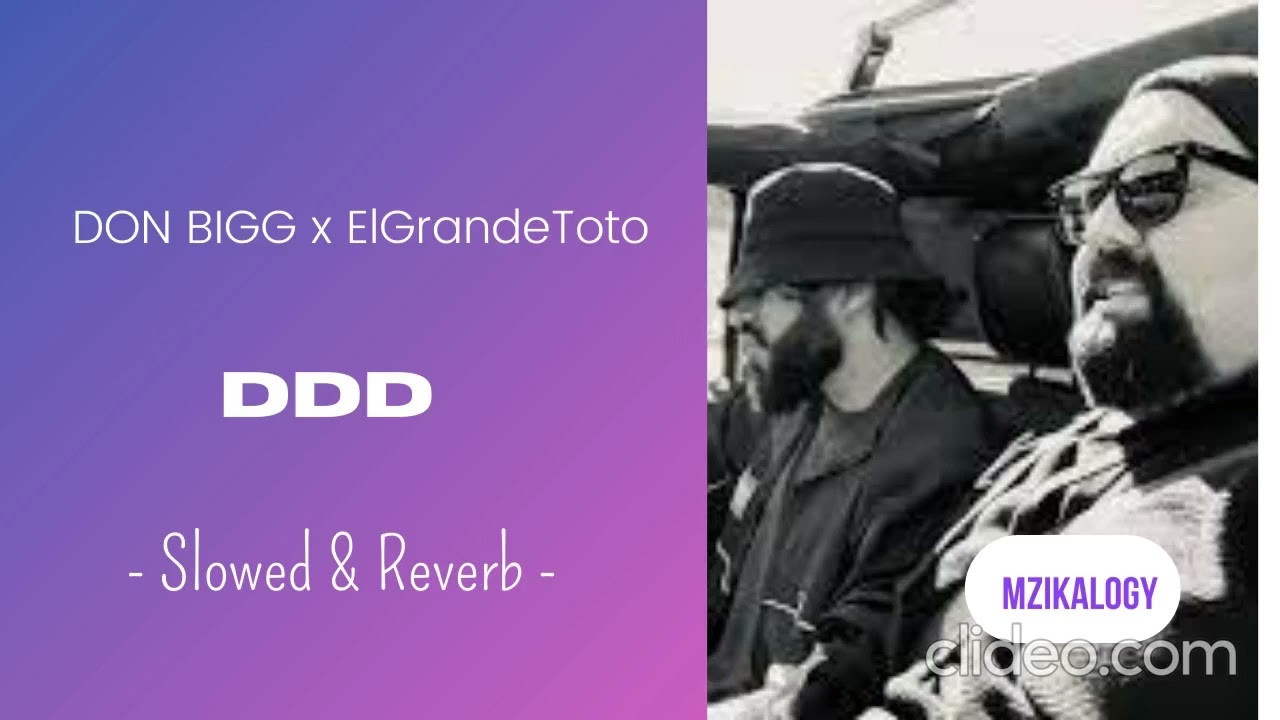 Don Bigg x ElGrandeToto - DDD  (Ｓｌｏｗｅｄ ＆ Ｒｅｖｅｒｂ)