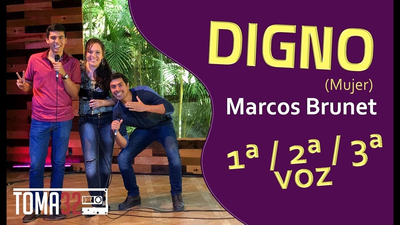 DIGNO - MARCOS BRUNET -  TUTORIAL PARA MUJER (VOCES) TOMA 32