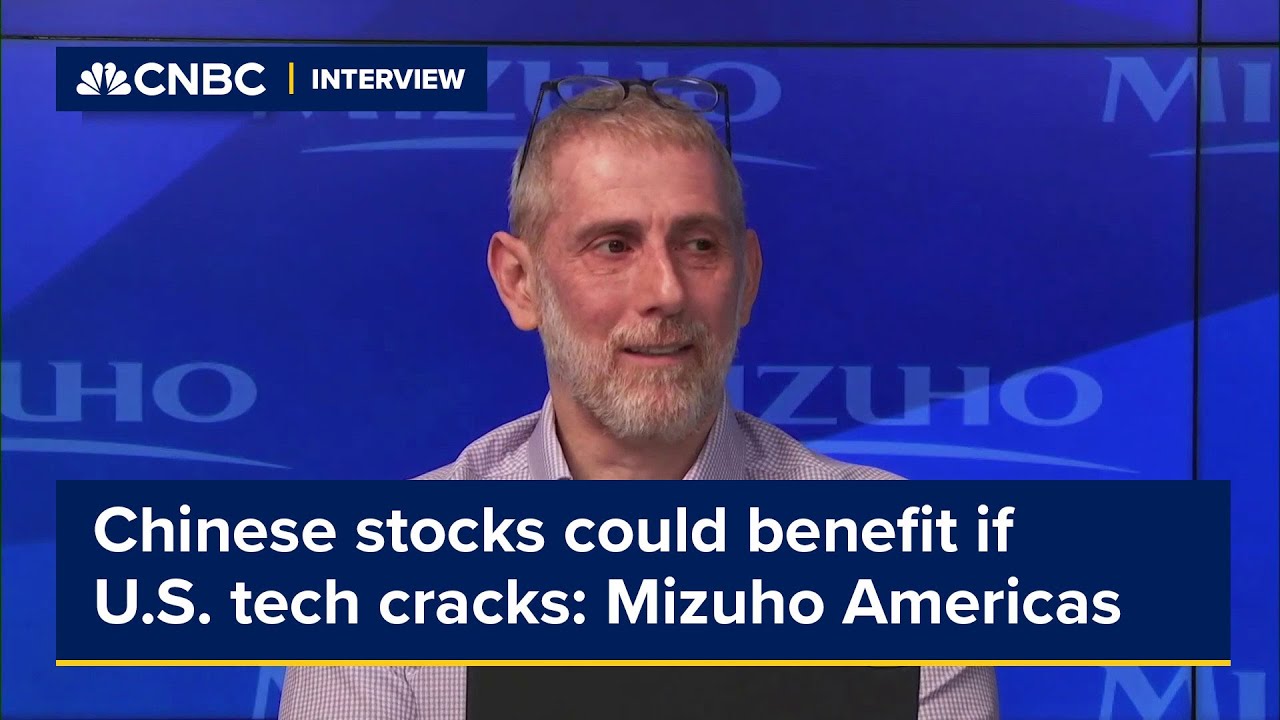 Chinese stocks could benefit if U.S. tech cracks: Mizuho Americas