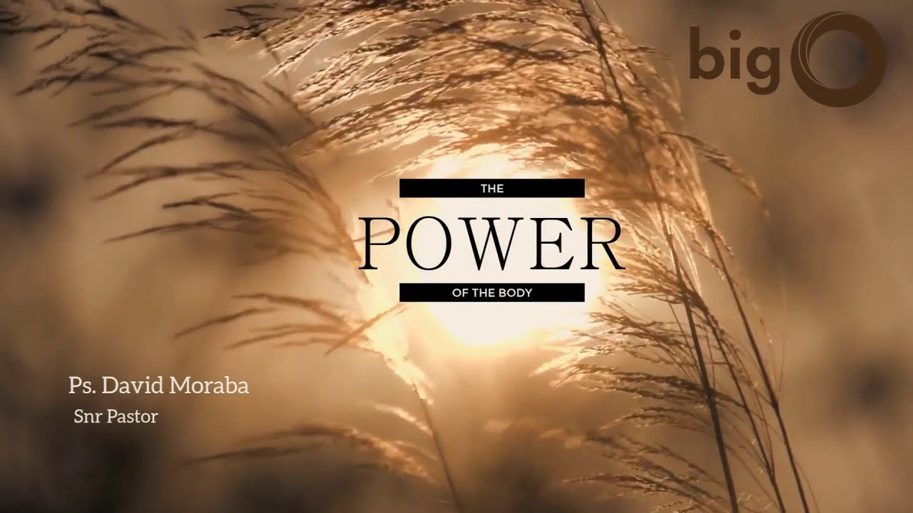 The Power of the Body | Part 1 | BigO Teachings | BigOministries