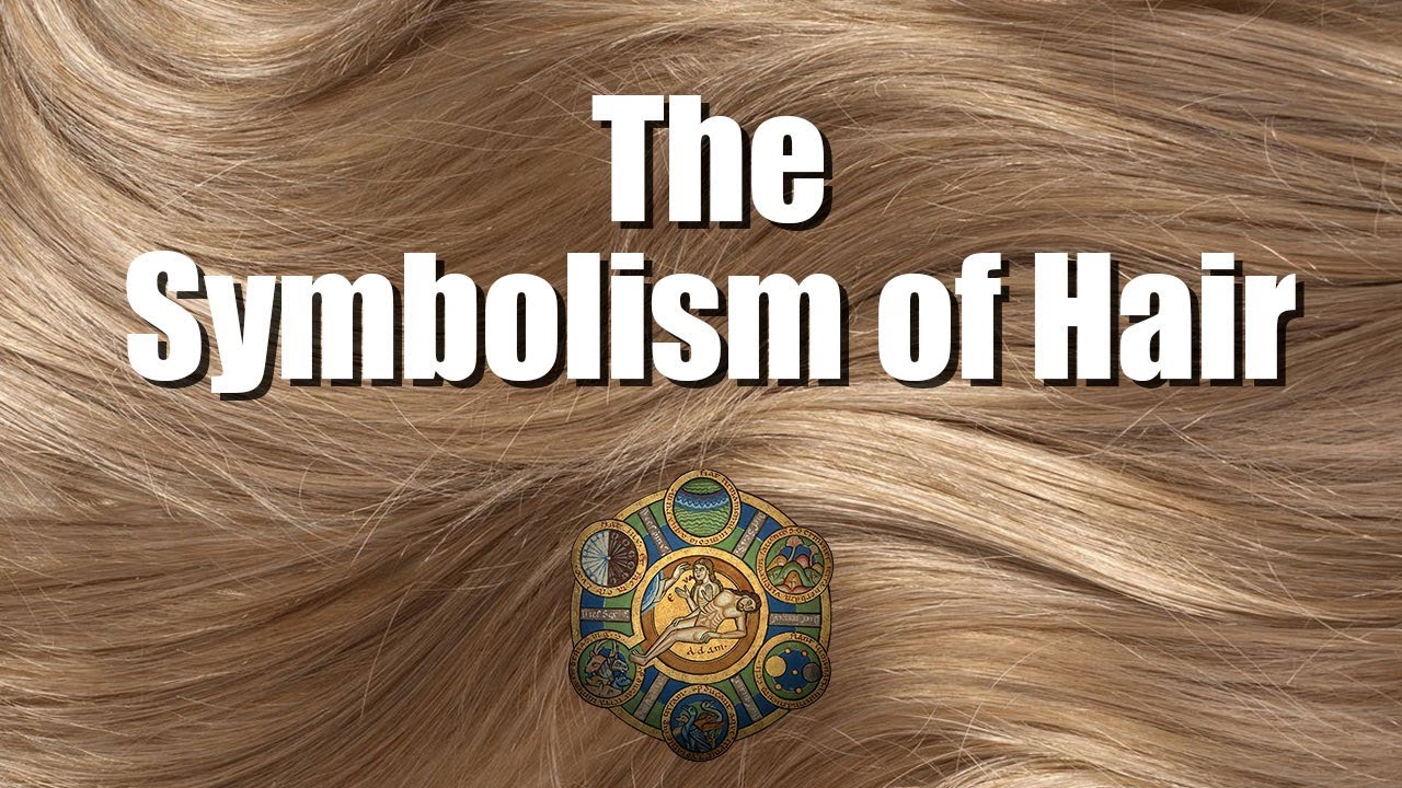 The Symbolism of Hair