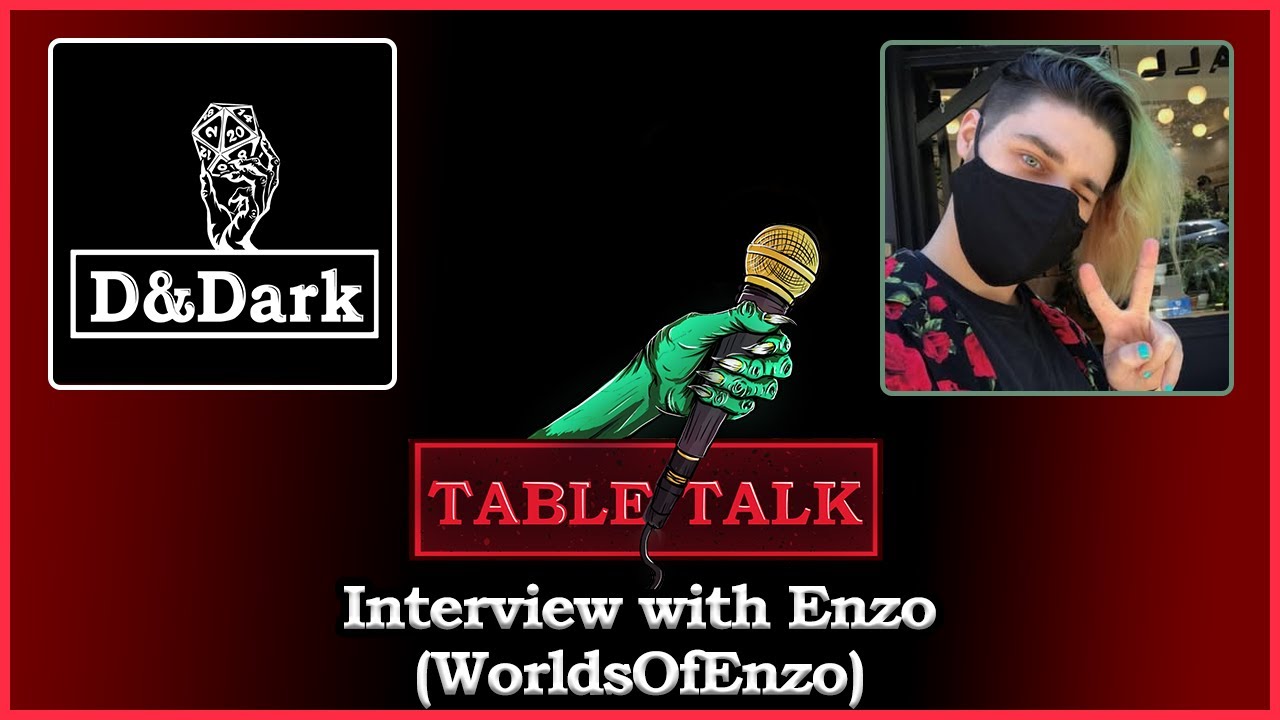 Table Talk - Interview with Enzo (WorldsOfEnzo)