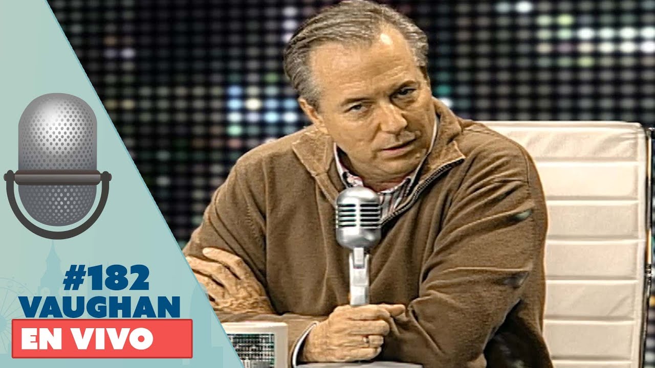 Vaughan en Vivo Episode 182 | Vaughan TV