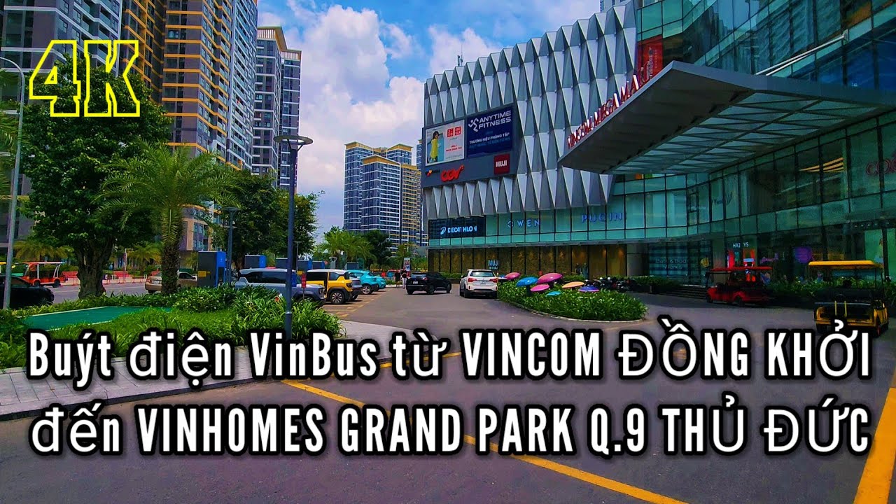 Vinhomes Grand Park Quận 9 : buýt điện VinBus từ Vincom Đồng Khởi đến Vincom Mega Mall Grand Park