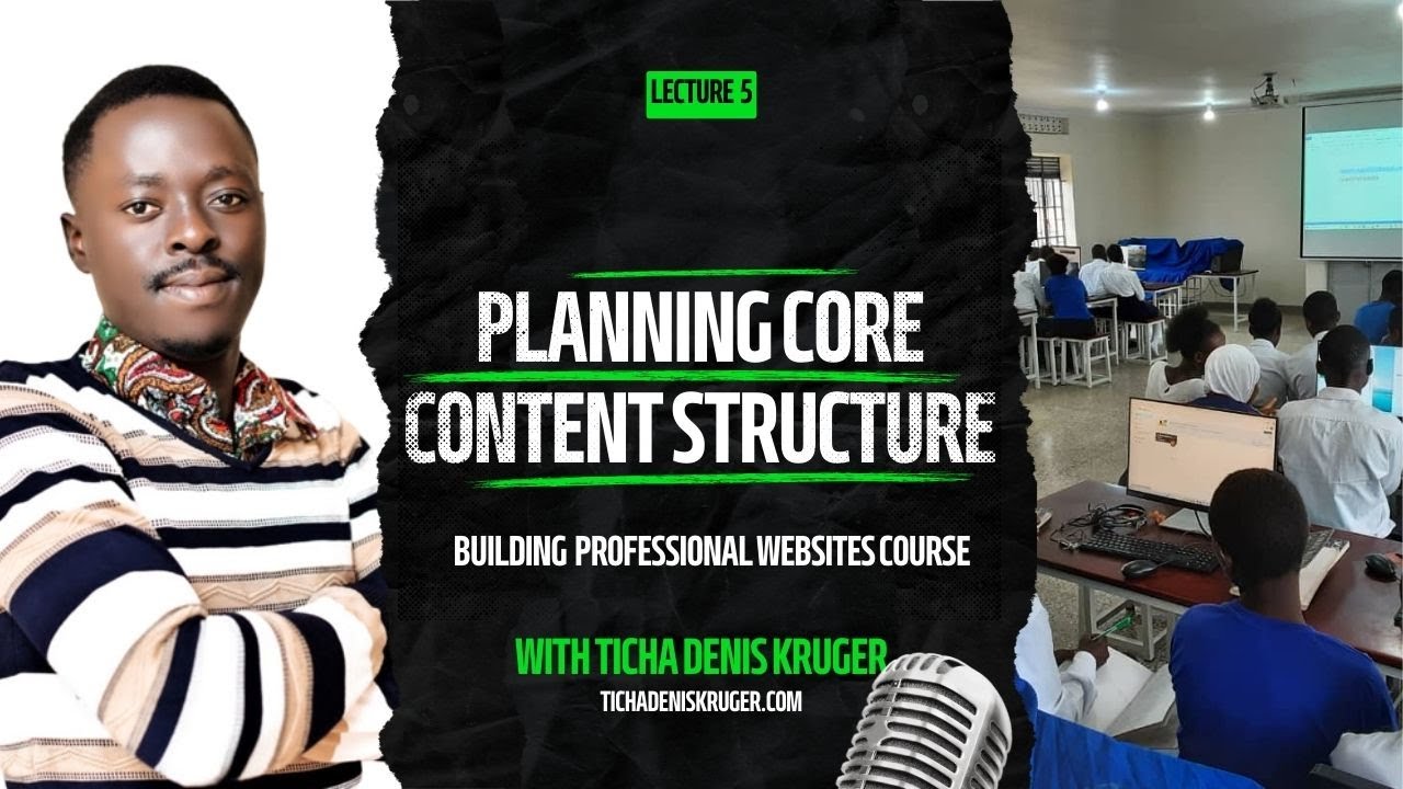 Mastering WordPress Web Design for Educators - Lecture 5: Planning Core Content Structure