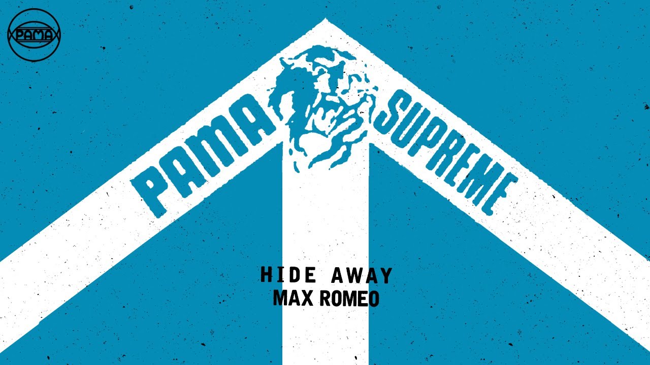 Max Romeo - Hide Away (Official Audio) | Pama Records