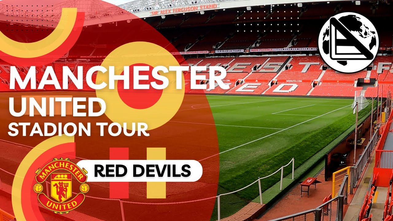 Manchester United Stadium Tour: Odkryj Tajemnice Old Trafford!