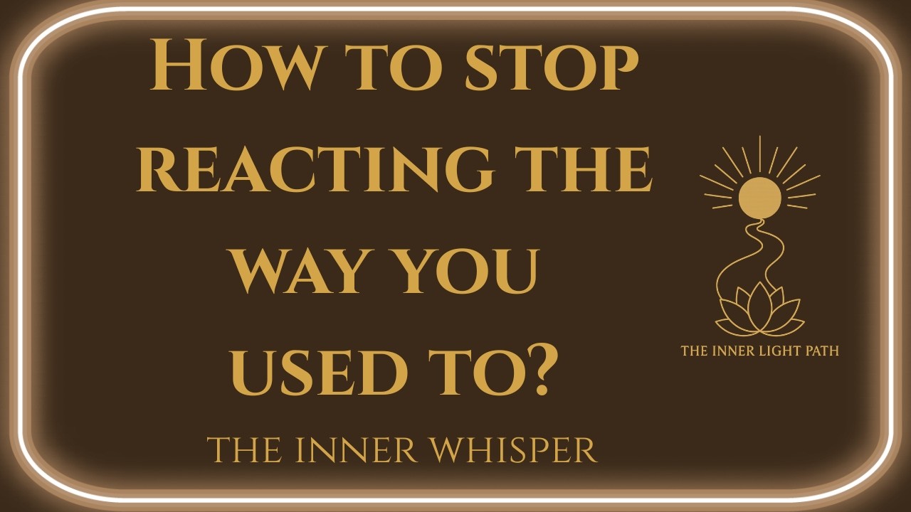 How to Stop Reacting the Way You Used To?