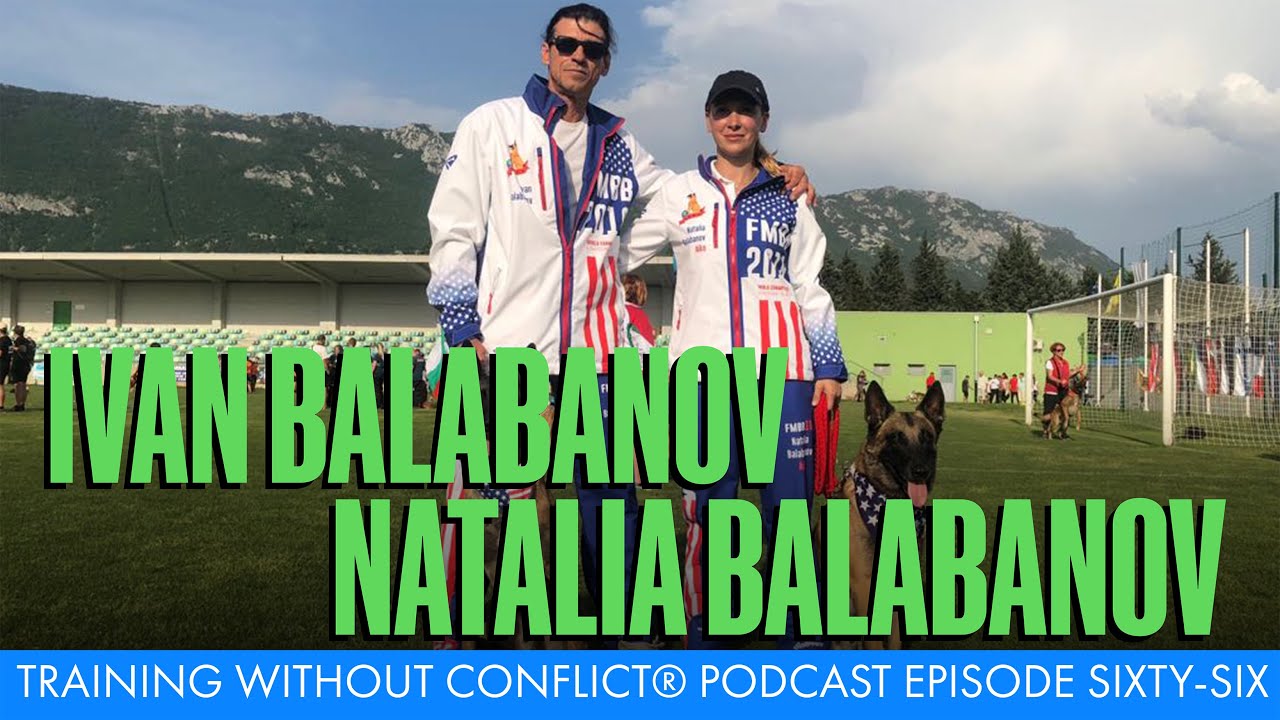 Training Without Conflict&reg; Podcast Episode Sixty-Six: Natalia Balabanov