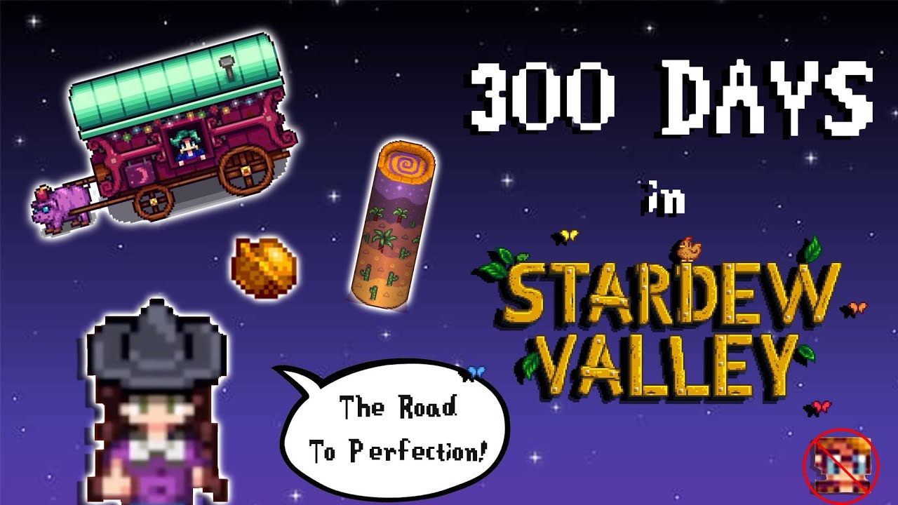 I Spent 300 Days in Stardew Valley (The Road to Perfection)