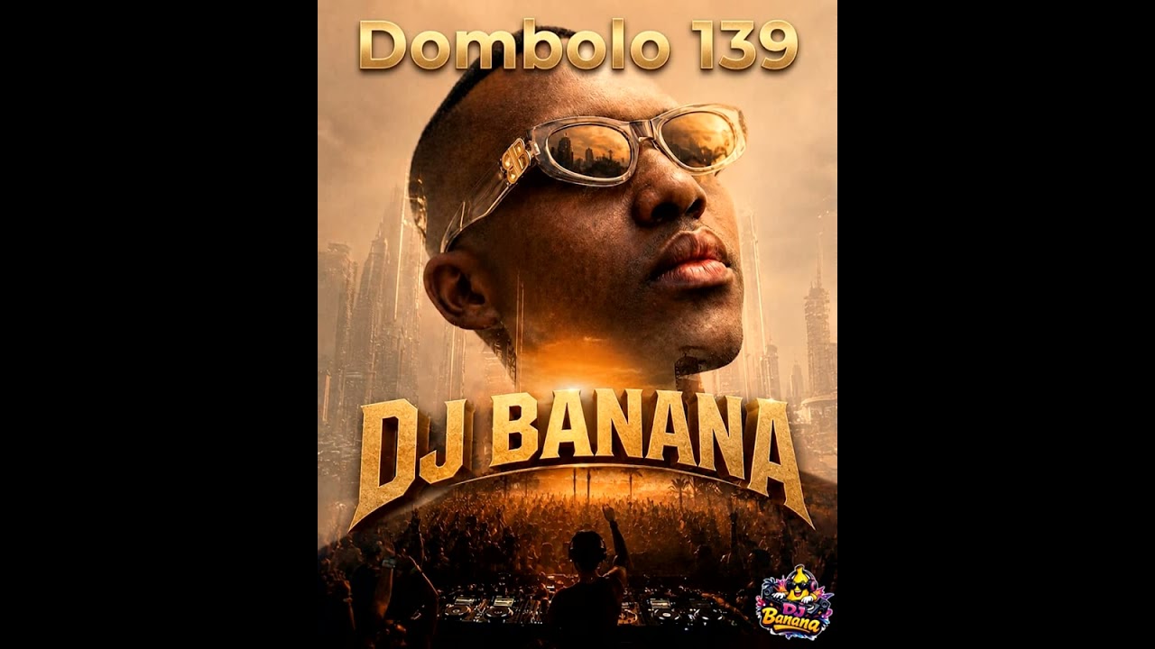 Dj Banana - Dombolo 139
