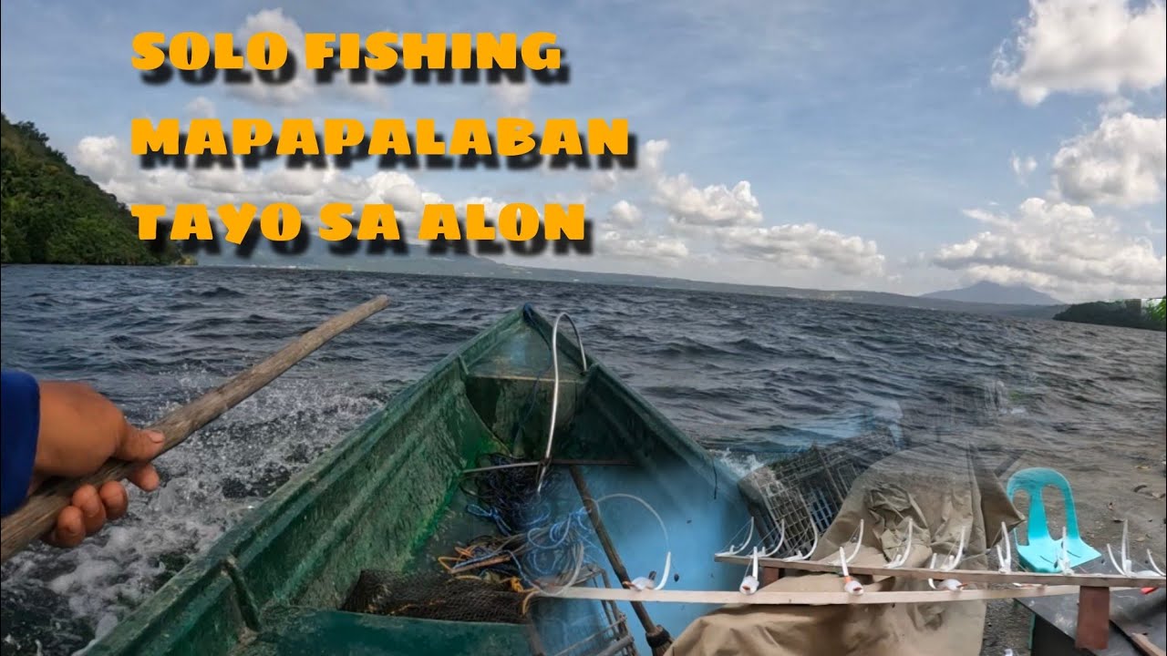 SOLO FISHING MAPAPALABAN  TAYO SA ALON#kanoytvofficial #teamkapanalig 