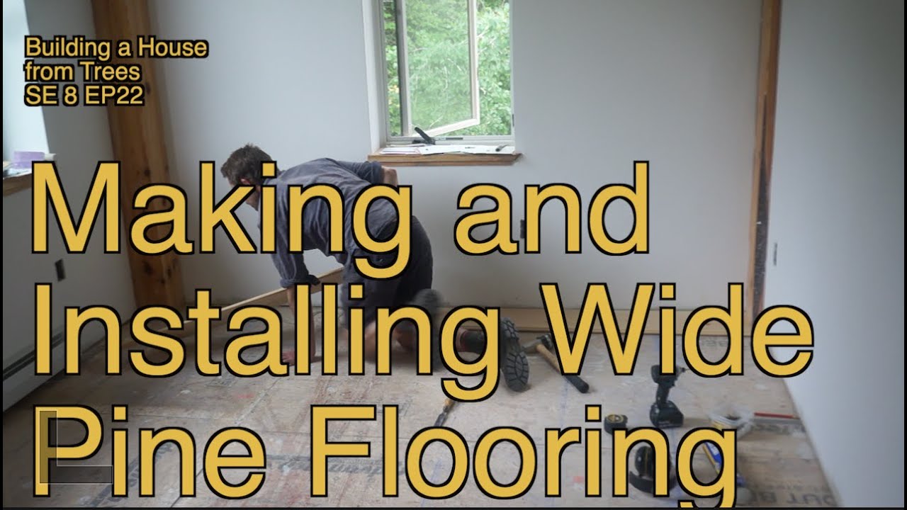 Making a Pine Floor from a Tree - Building a House from Trees SE 8 EP 22