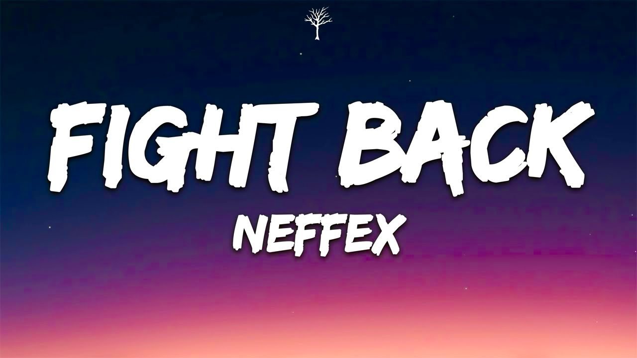 NEFFEX – Fight Back 👊🔥(Lyrics)
