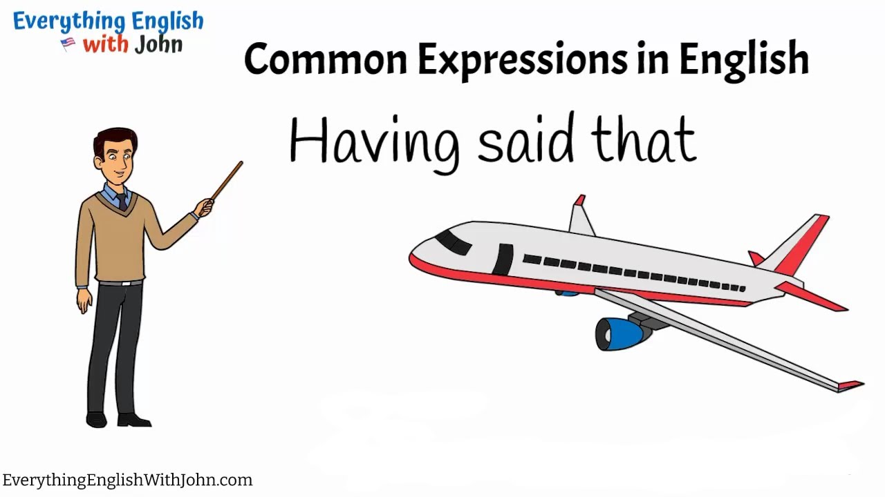 Having Said That: Common Expressions Daily Use #englishvocabulary