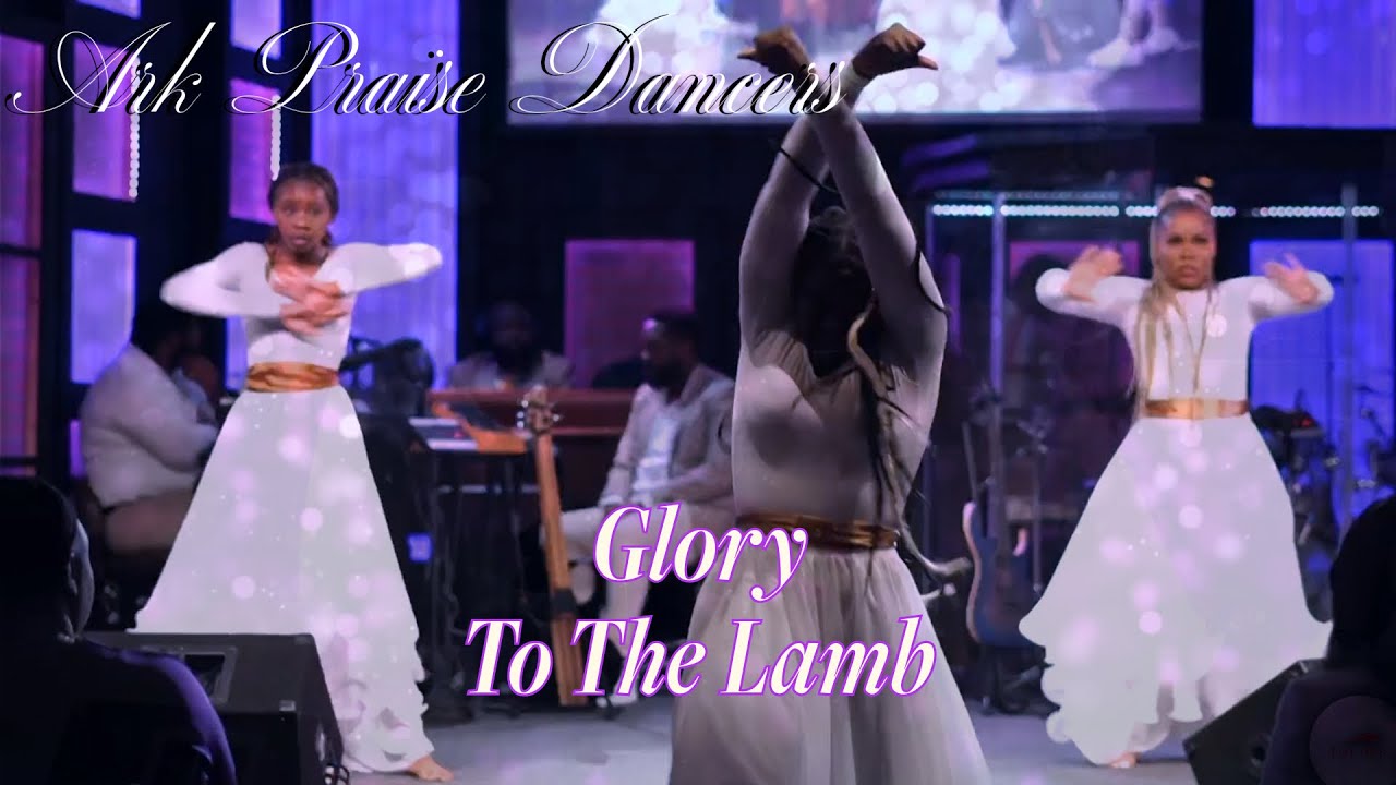 Glory to the Lamb- Geoffrey Golden (Praise Dance) | APD (Ark Praise Dancers)