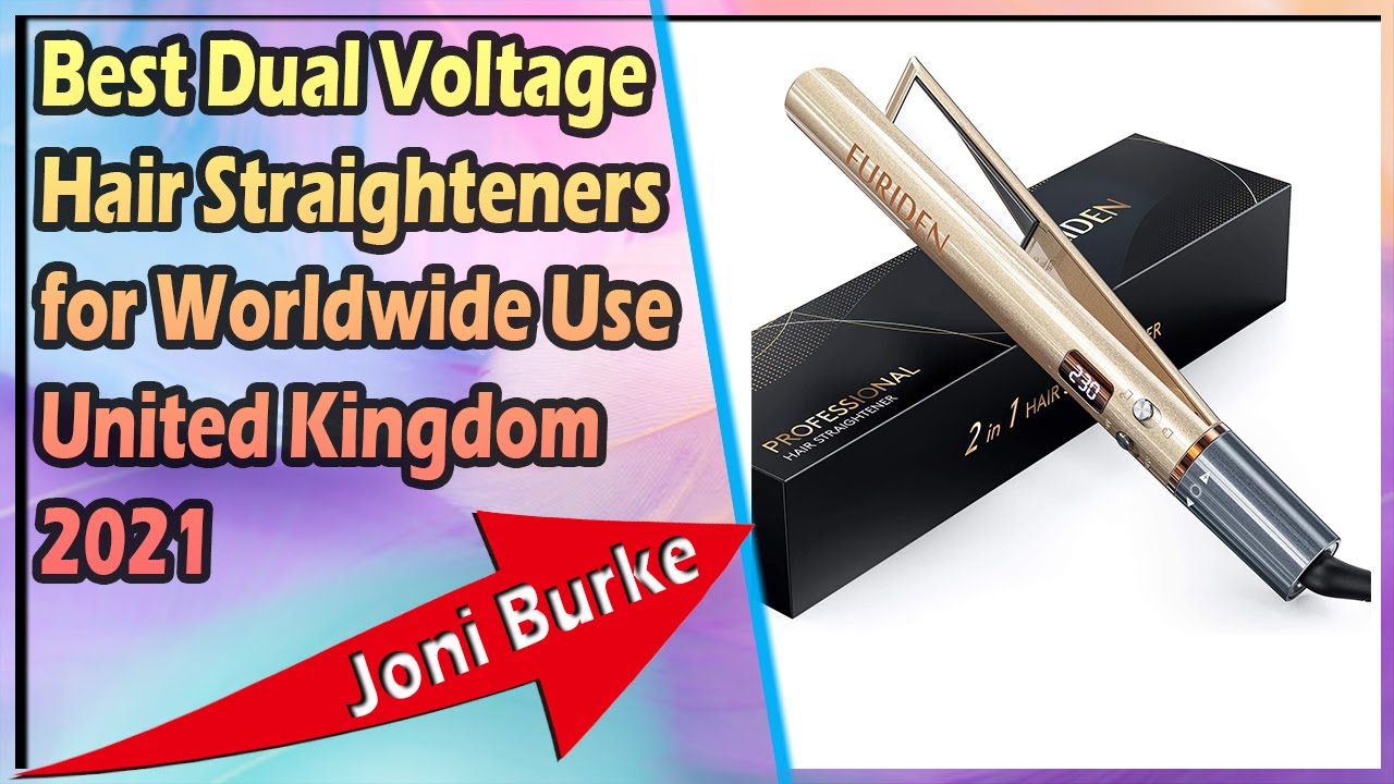 Best Dual Voltage Hair Straighteners for Worldwide Use United Kingdom 2021