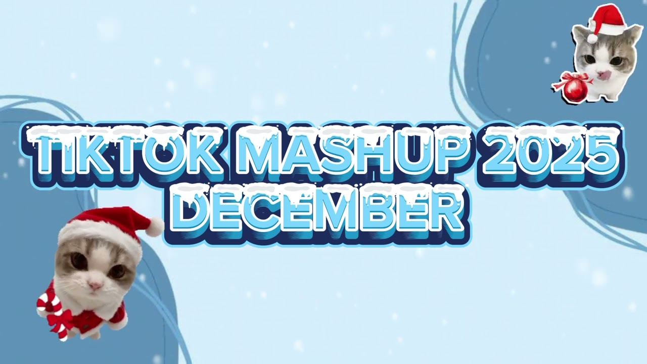 TIKTOK MASHUP 2025 DECEMBER🥀🌲