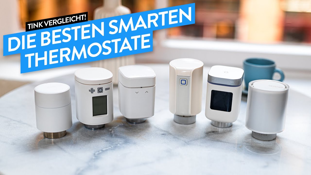 Der große smarte Heizkörperthermostate Vergleich 2023! - tink Vergleicht!