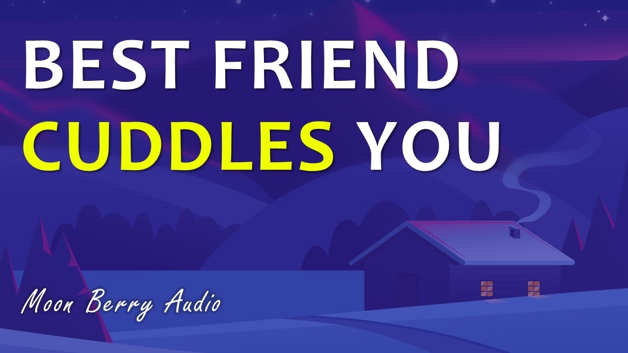 Squished Against Your Best Friend (Snowed In Together) ☾ F4M ASMR GF Audio RP