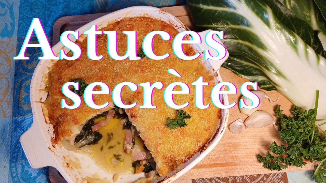 Comment réussir un gratin de blettes ultra gourmand (toutes mes astuces).
