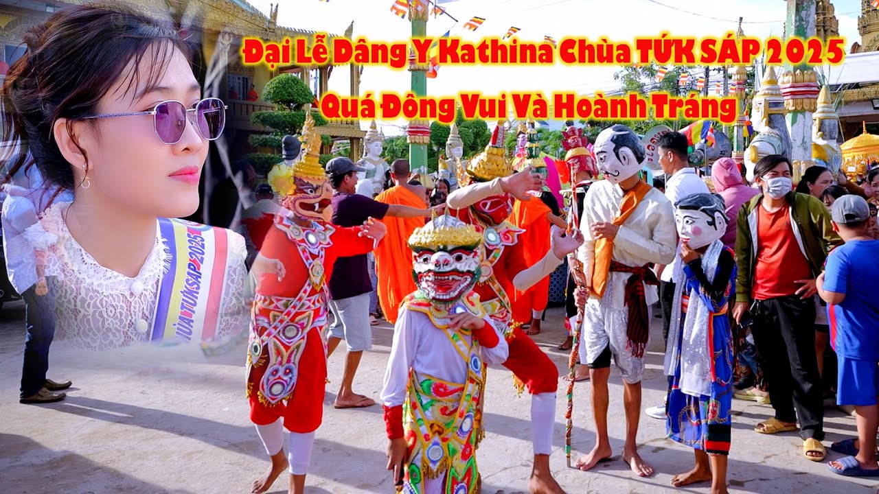 Đại Lễ Dâng Y Kathina Chùa TỨK SÁP 2025 - Quá Đông Vui Và Hoành Tráng