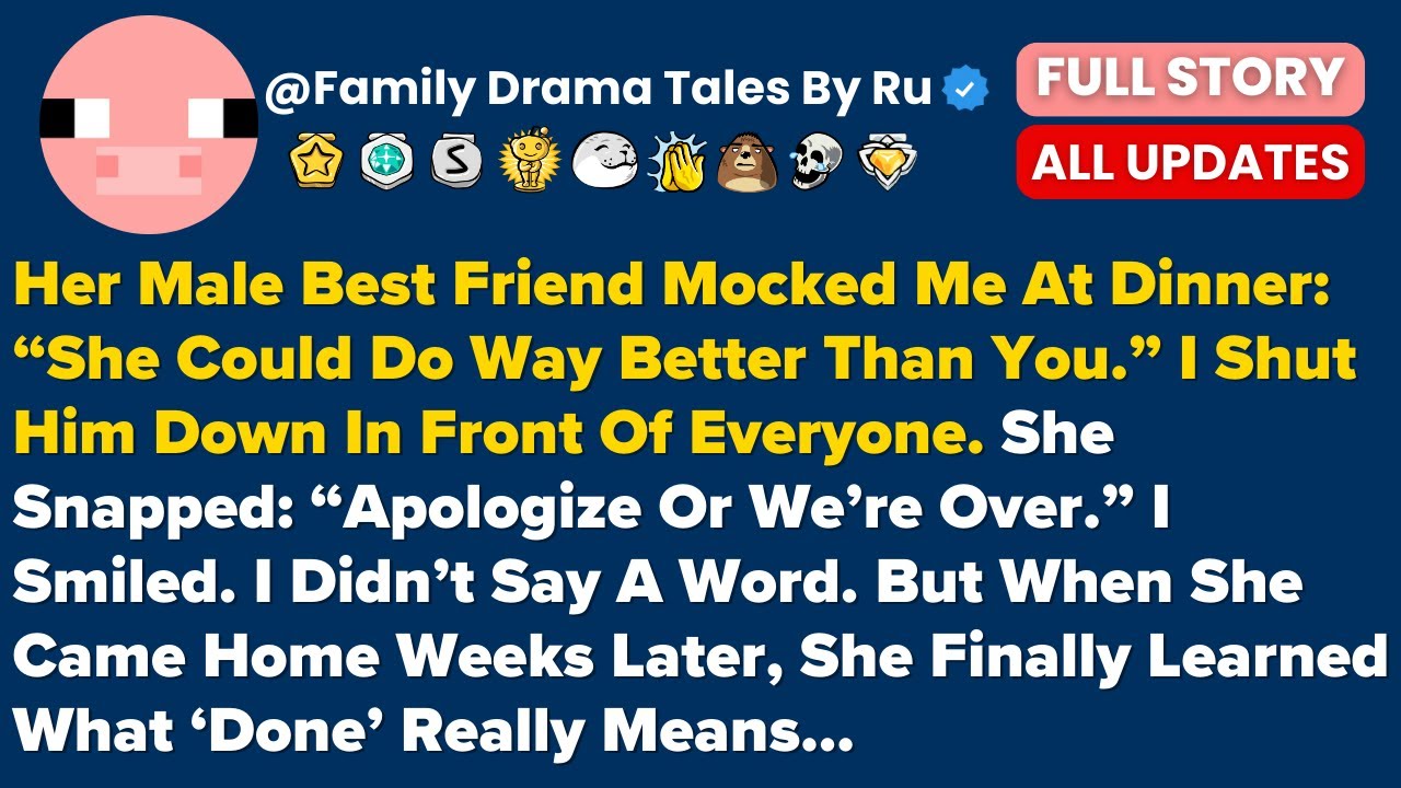 Her Male Best Friend Mocked Me At Dinner: “She Could Do Way Better Than You.” I Shut...- Best Reddit