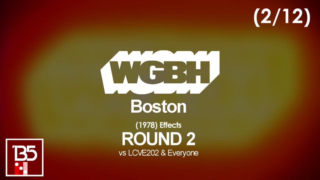 WGBH Boston (1978) Effects Round 2 vs LCVE202 & Everyone (2⁄12)